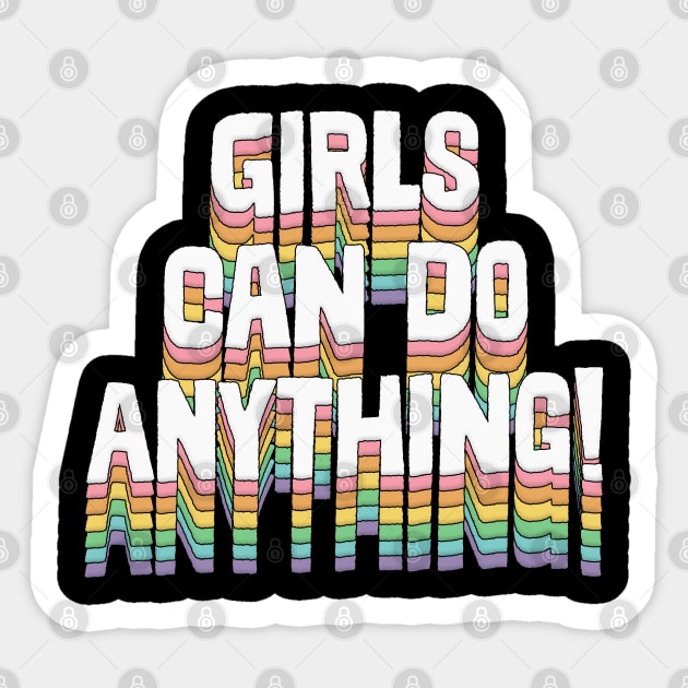 Girls Can Do Anything / Original Typography Design Sticker by DankFutura